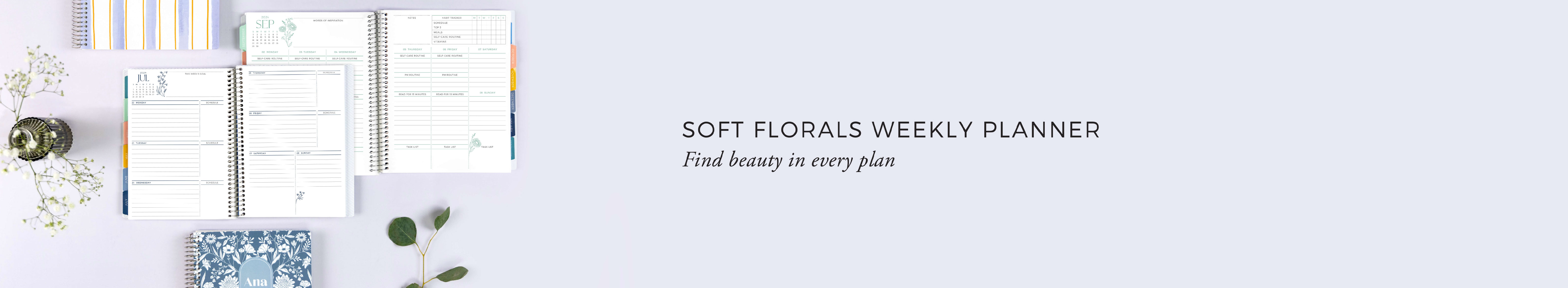 Soft Florals Weekly Planner. Find beauty in every plan. Soft Florals Weekly Planner. Find beauty in every plan.