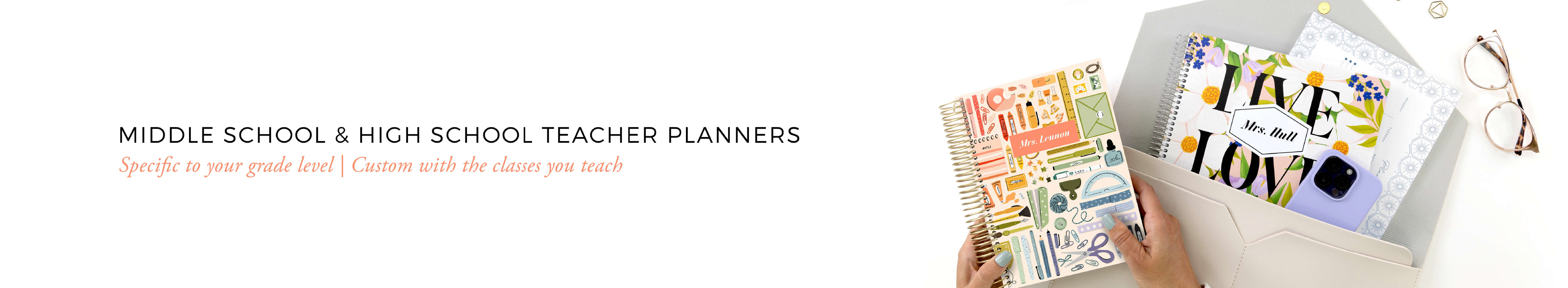 Middle school and high school teacher planner. Specific to each grade level & customized with the classes you teach.